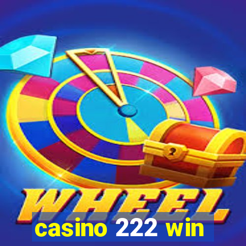 casino 222 win